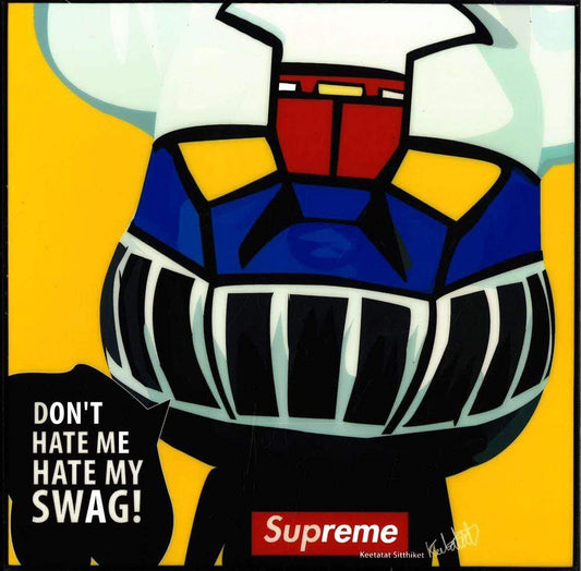 DON'T HATE ME, HATE MY SWAG POP ART (10X10)