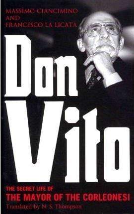 Don Vito: The Secret Life of the Mayor of the Corleonesi