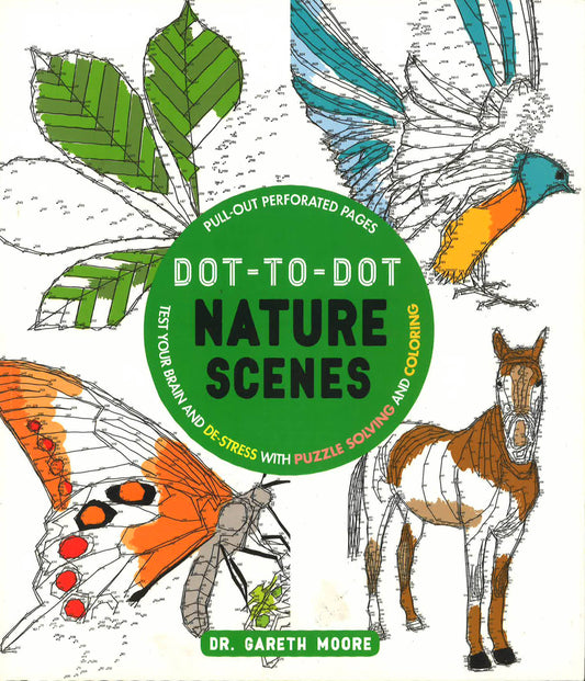 Dot-To-Dot Nature Scenes: Test Your Brain And Destress With Puzzle Solving And Coloring