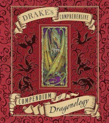Drake's Comprehensive Compendium Of Dragonology