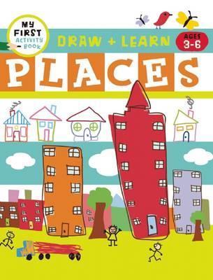 Draw + Learn: Places My First Activity Book