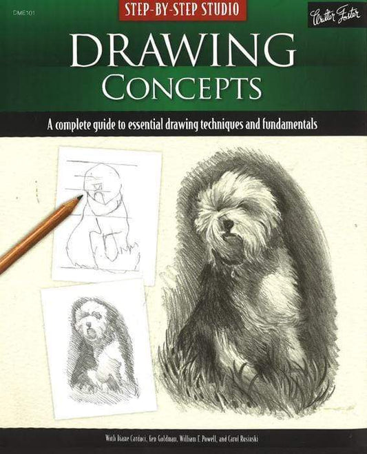 Drawing Concepts: A Complete Guide To Essential Drawing Techniques And Fundamentals (Step-By-Step Studio)