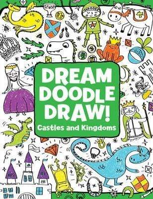 Dream Doodle Draw!: Castles And Kingdoms
