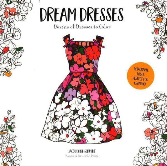 Dream Dresses: Dozens of Dresses to Color