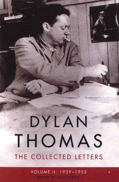 Dylan Thomas The Collected Letters Volume 2 Pb