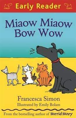 Early Reader: Miaow Miaow Bow Wow