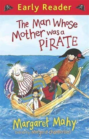 Early Reader : The Man Whose Mother Was a Pirate