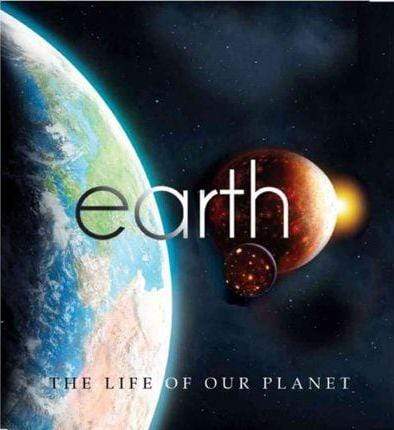 Earth: The Life Of Our Planet (HB)