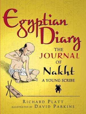 Egyptian Diary: The Journal of Nakht, Young Scribe