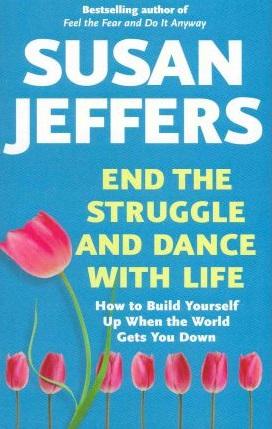 End The Struggle And Dance With Life