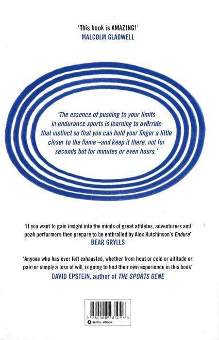 Endure: Mind, Body And The Curiously Elastic Limits Of Human Performance