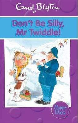 Enid Blyton: Don't Be Silly, Mr Twiddle!