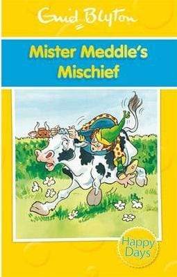 Enid Blyton: Mister Meddle's Mischief