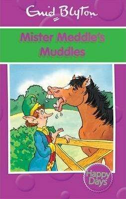Enid Blyton: Mister Meddle's Muddles