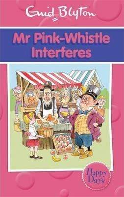 Enid Blyton: Mr Pink-Whistle Interferes