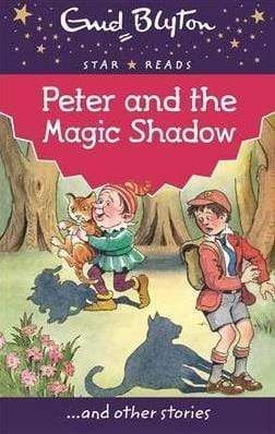 Enid Blyton: Peter And The Magic Shadow