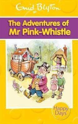 Enid Blyton: The Adventures Of Mr Pink-Whistle