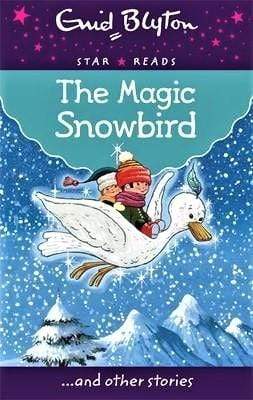 Enid Blyton: The Magic Snowbird