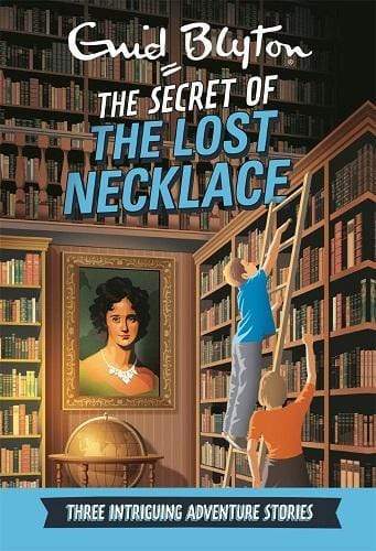 Enid Blyton: The Secret Of The Lost Necklace - 3 Stories In 1 (Hb)