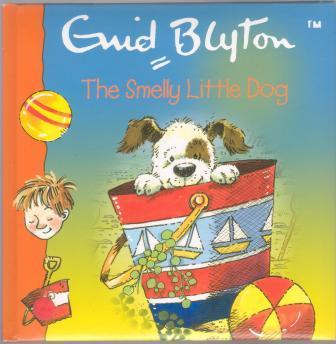 Enid Blyton: The Smelly Little Dog