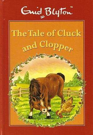 Enid Blyton: The Tale of Cluck and Clopper
