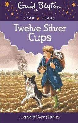 Enid Blyton: Twelve Silver Cups