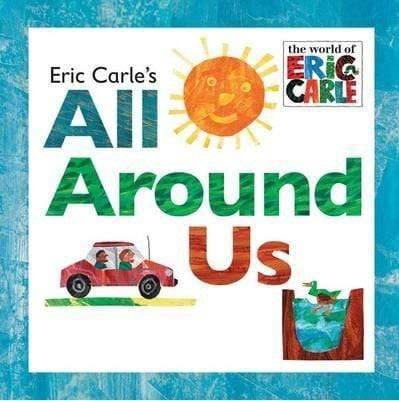 Eric Carles All Around Us