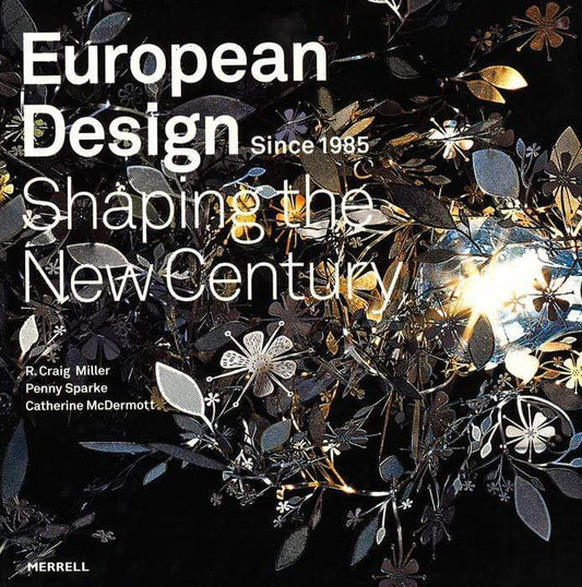 European Design Since 1985: Shaping The New Century