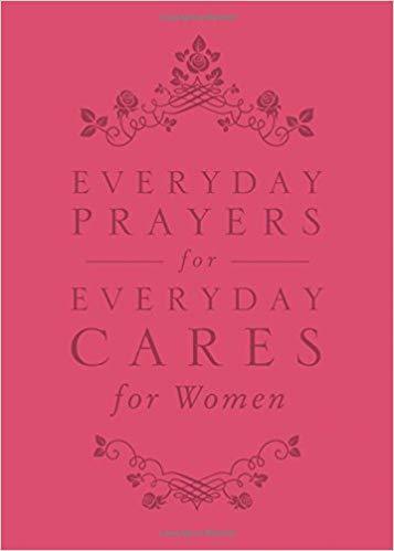 Everyday Prayers for Everyday Cares for Women