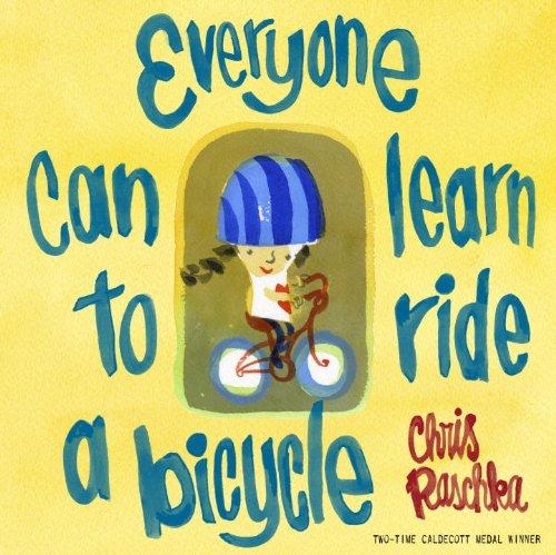 Everyone Can Learn to Ride A Bicycle (HB)