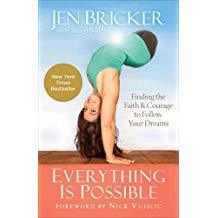 Everything Is Possible: Finding the Faith And Courage to Follow Your Dreams