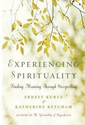 Experiencing Spirituality: Finding Meaning Through Storytelling (HB)