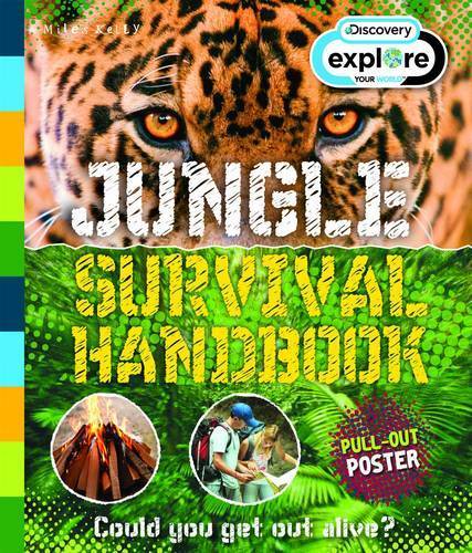 Explore Your World: Jungle Survival Handbook