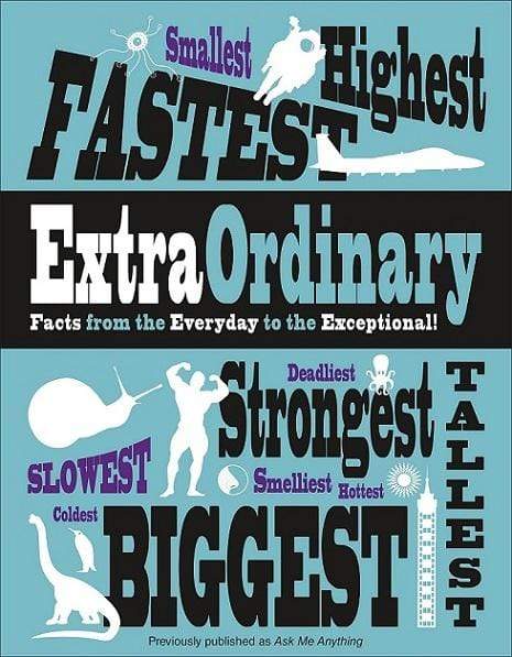 Extraordinary: Facts from the Everyday to the Exceptional!