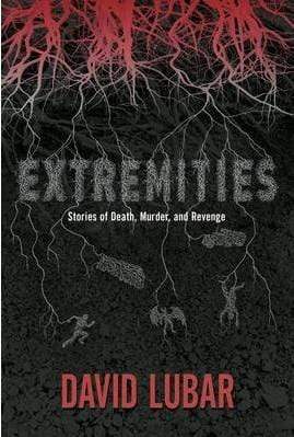 Extremities: Stories of Death, Murder and Revenge