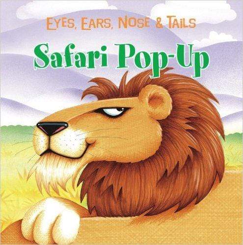 Eyes, Ears, Nose And Tails: Safari Pop-Up (Hb)