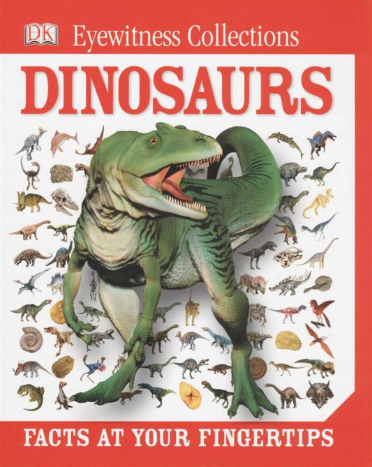 Eyewitness Collections - Facts at Your Fingertips - Dinosaurs