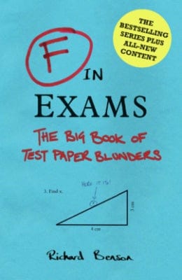 F In Exams: The Big Book Of Test Paper Blunders