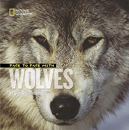 Face To Face With Wolves (Face To Face With Animals)
