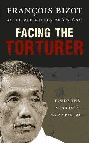 Facing the Torturer: Inside the Mind of a War Criminal (HB)