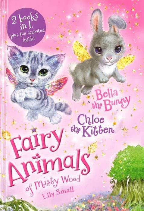 Fairy Animals of Misty Wood (Bella the Bunny/Chloe the Kitten)