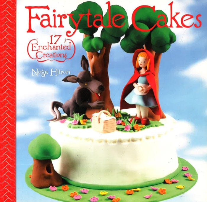 Fairytale Cakes: 17 Enchanted Creations