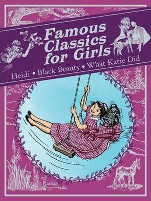 Famous Classics For Girls : Heidi, What Katy Did and Black Beauty