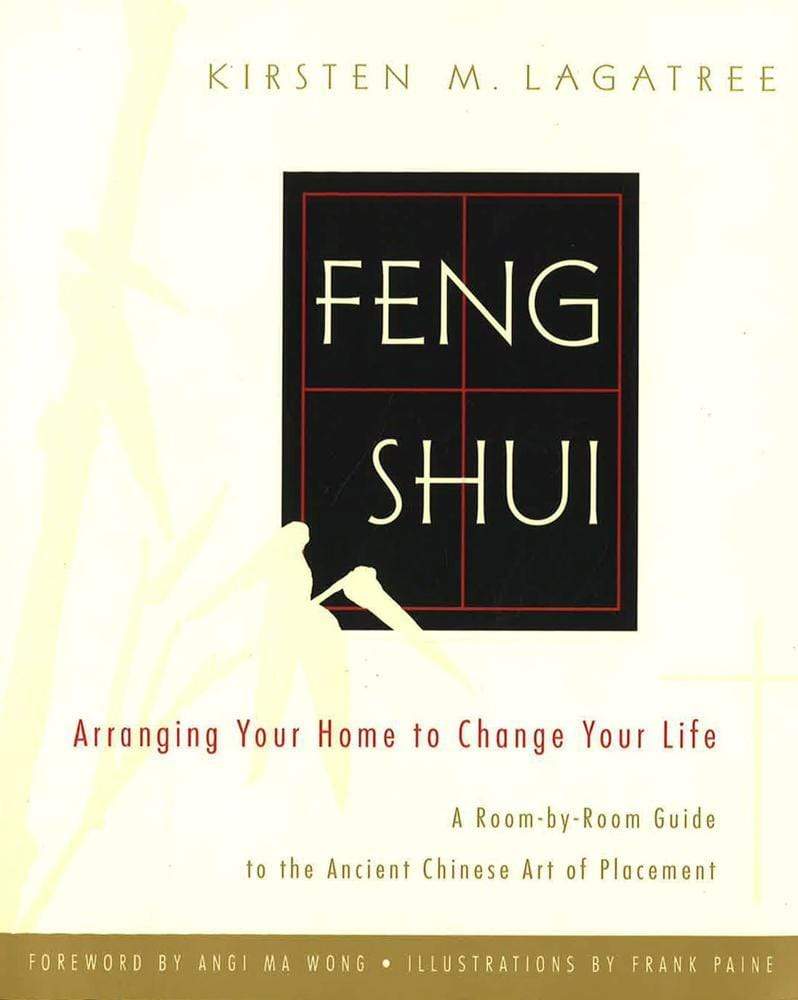 Feng Shui: Arranging Your Home To Change Your Life