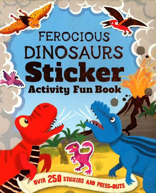 Ferocious Dinosaurs Sticker Activity Fun Book