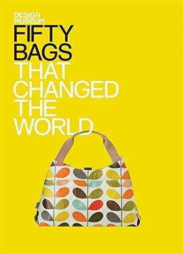 Fifty Bags That Changed The World (Hb)