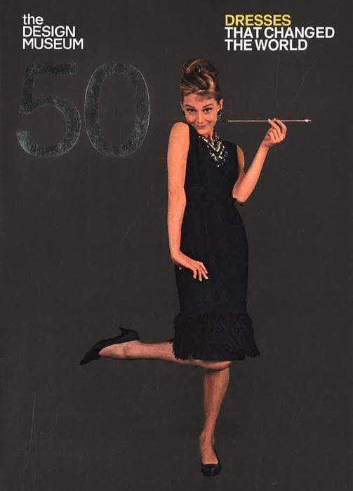 Fifty Dresses That Changed The World