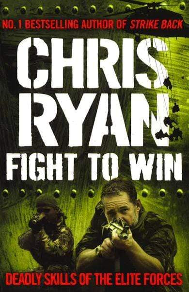 Fight To Win: Deadly Skills Of The Elite Forces (Uk)
