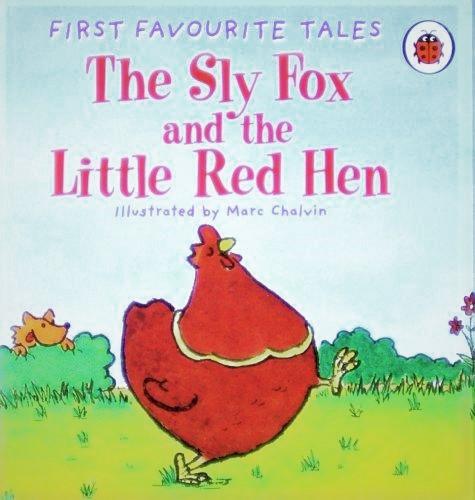 First Favourite Tales: The Sly Fox and the Little Red Hen (HB)