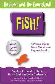Fish! : A Proven Way To Boost Morale And Improve Results